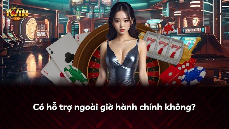 Có hỗ trợ ngoài giờ hành chính không?