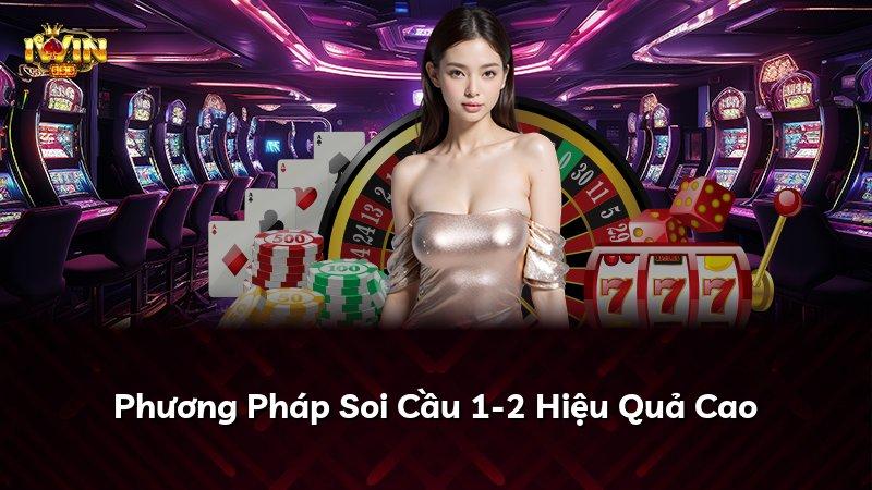 Phương Pháp Soi Cầu 1-2 Hiệu Quả Cao