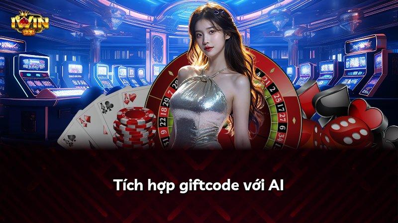 Tích hợp giftcode với AI